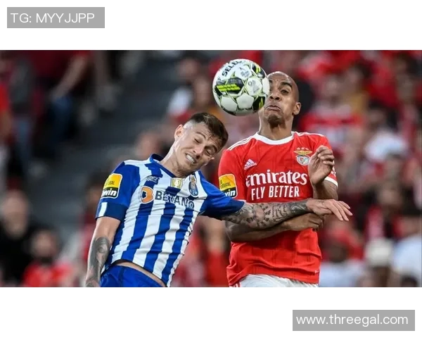 本菲卡与波尔图激战正酣谁将赢得这场足球巅峰对决